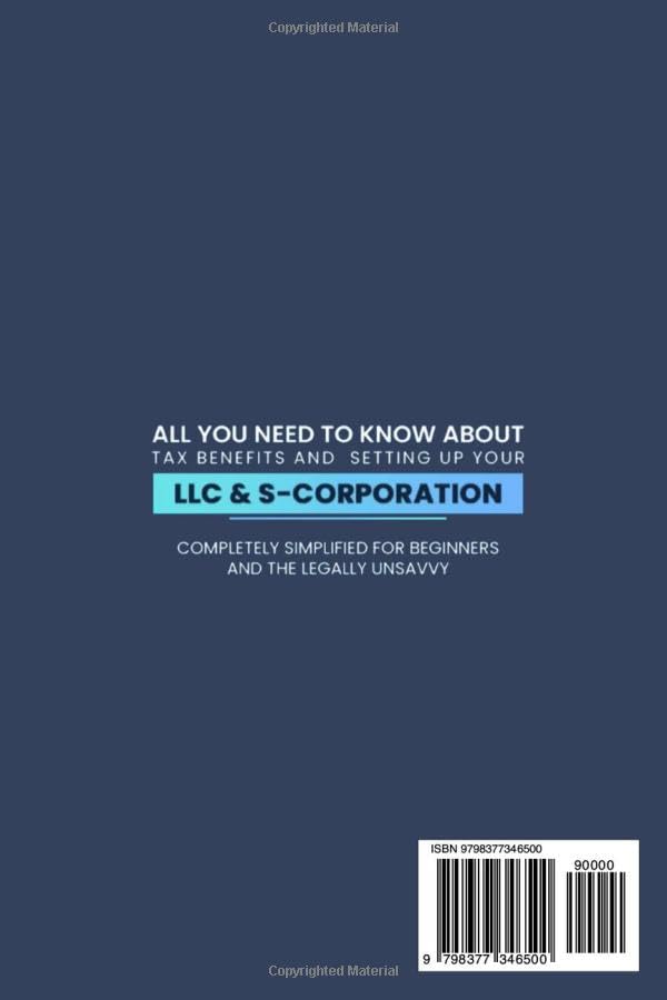 LLC & S-Corporation Beginner's Guide, Updated Edition: 2 Books in 1: The Most Complete Guide on How to Form, Manage Your LLC & S-Corp and Save on Taxes as a Small Business Owner (Start A Business)