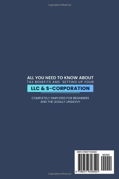 LLC & S-Corporation Beginner's Guide, Updated Edition: 2 Books in 1: The Most Complete Guide on How to Form, Manage Your LLC & S-Corp and Save on Taxes as a Small Business Owner (Start A Business)
