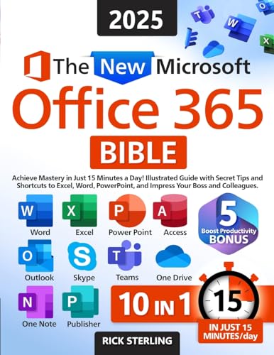 La nueva Biblia de Microsoft Office 365: Domine el uso de solo 15 minutos al día: guía ilustrada con consejos y atajos para Excel, Word y PowerPoint, e impresione a su jefe y colegas.